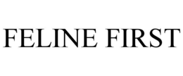 FELINE FIRST trademark