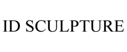 ID SCULPTURE trademark