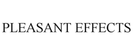 PLEASANT EFFECTS trademark