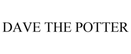 DAVE THE POTTER trademark