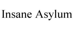 INSANE ASYLUM trademark