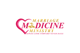 MARRIAGE MEDICINE MINISTRY ALWAYS LOOK FORWARD NEVER BACK! trademark
