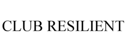 CLUB RESILIENT trademark