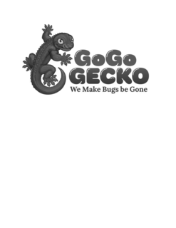 GOGO GECKO WE MAKE BUGS BE GONE trademark