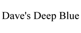 DAVE'S DEEP BLUE trademark