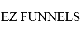 EZ FUNNELS trademark