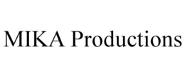 MIKA PRODUCTIONS trademark
