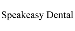 SPEAKEASY DENTAL trademark