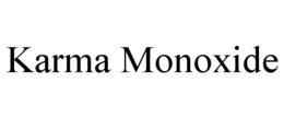 KARMA MONOXIDE trademark