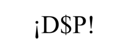 ¡D$P! trademark