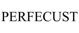 PERFECUST trademark