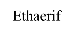 ETHAERIF trademark