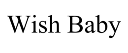WISH BABY trademark