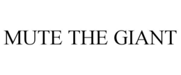 MUTE THE GIANT trademark