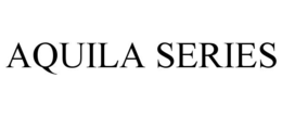 AQUILA SERIES trademark