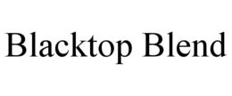 BLACKTOP BLEND trademark