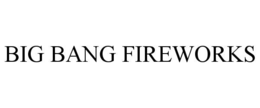 BIG BANG FIREWORKS trademark