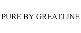 PURE BY GREATLINE trademark