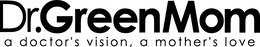 DR.GREENMOM A DOCTOR'S VISION, A MOTHER'S LOVE trademark