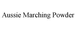 AUSSIE MARCHING POWDER trademark