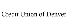 CREDIT UNION OF DENVER trademark