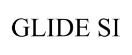 GLIDE SI trademark