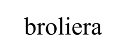 BROLIERA trademark