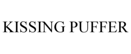 KISSING PUFFER trademark