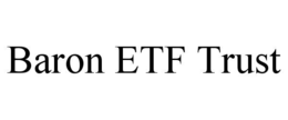 BARON ETF TRUST trademark