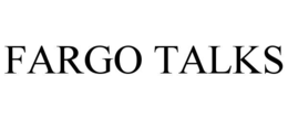 FARGO TALKS trademark