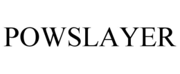POWSLAYER trademark