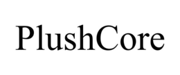 PLUSHCORE trademark