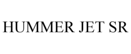HUMMER JET SR trademark