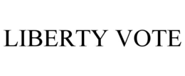LIBERTY VOTE trademark