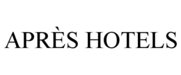 APRÈS HOTELS trademark