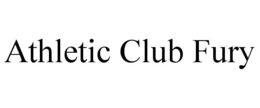 ATHLETIC CLUB FURY trademark