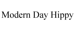 MODERN DAY HIPPY trademark