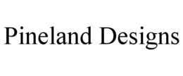 PINELAND DESIGNS trademark