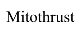 MITOTHRUST trademark