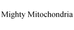 MIGHTY MITOCHONDRIA trademark