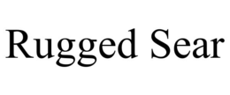 RUGGED SEAR trademark