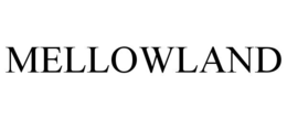 MELLOWLAND trademark