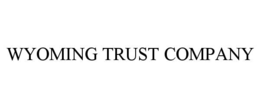 WYOMING TRUST COMPANY trademark