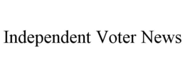 INDEPENDENT VOTER NEWS trademark