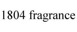 1804 FRAGRANCE trademark