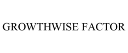 GROWTHWISE FACTOR trademark
