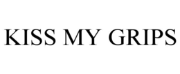 KISS MY GRIPS trademark