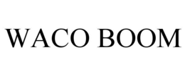 WACO BOOM trademark