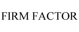 FIRM FACTOR trademark