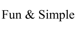 FUN & SIMPLE trademark